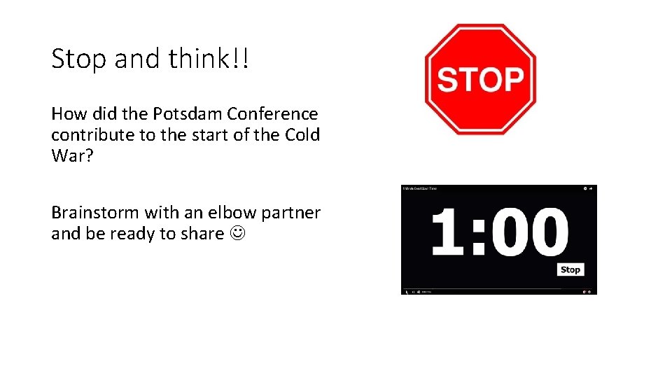 Stop and think!! How did the Potsdam Conference contribute to the start of the