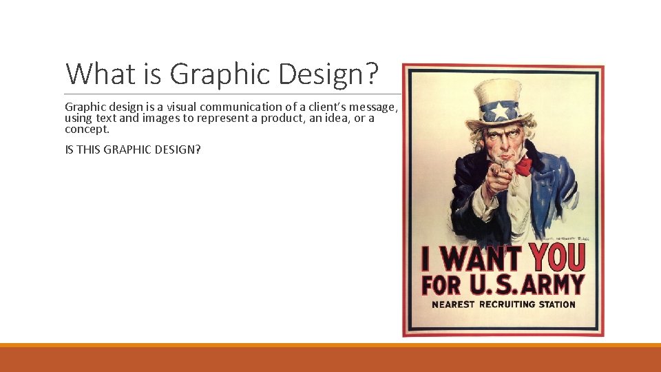 What is Graphic Design? Graphic design is a visual communication of a client’s message,
