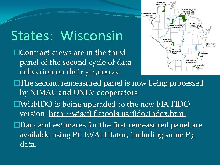 States: Wisconsin �Contract crews are in the third panel of the second cycle of