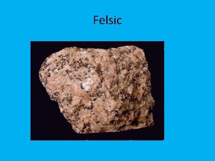 Felsic 