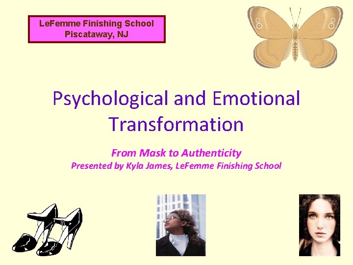 Le. Femme Finishing School Piscataway, NJ Psychological and Emotional Transformation From Mask to Authenticity