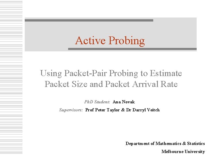 Active Probing Using Packet-Pair Probing to Estimate Packet Size and Packet Arrival Rate Ph.