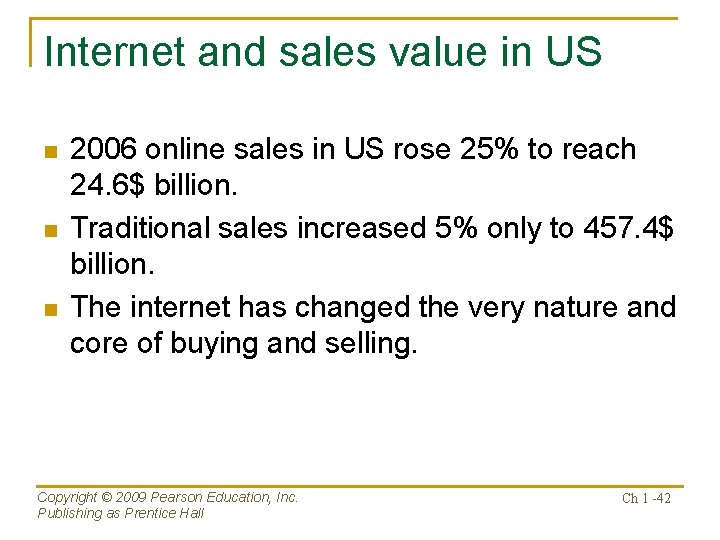 Internet and sales value in US n n n 2006 online sales in US