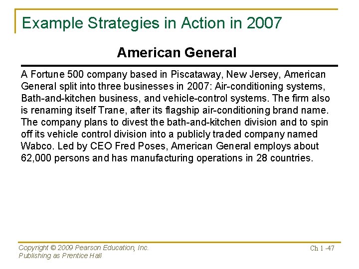 Example Strategies in Action in 2007 American General A Fortune 500 company based in