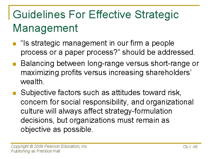 Guidelines For Effective Strategic Management n n n “Is strategic management in our firm
