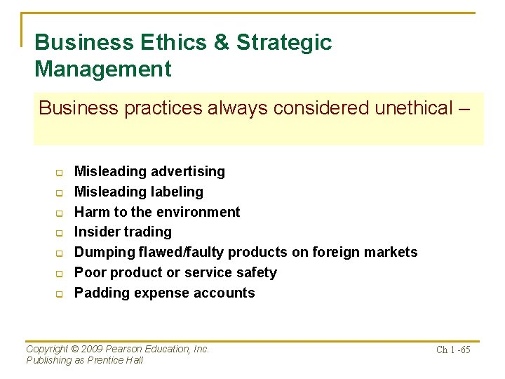 Business Ethics & Strategic Management Business practices always considered unethical – q q q