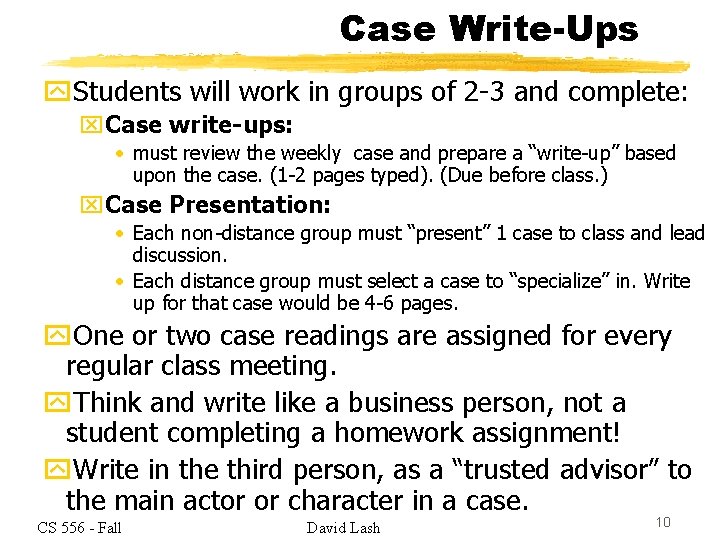 Case Write-Ups y. Students will work in groups of 2 -3 and complete: x.