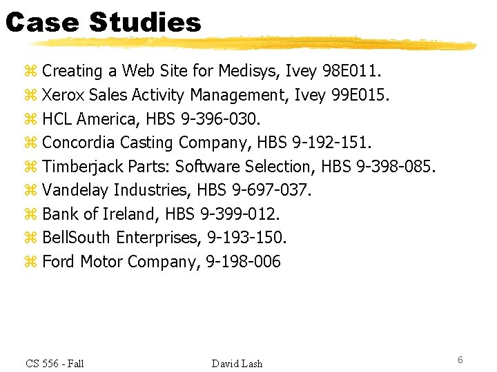 Case Studies z Creating a Web Site for Medisys, Ivey 98 E 011. z
