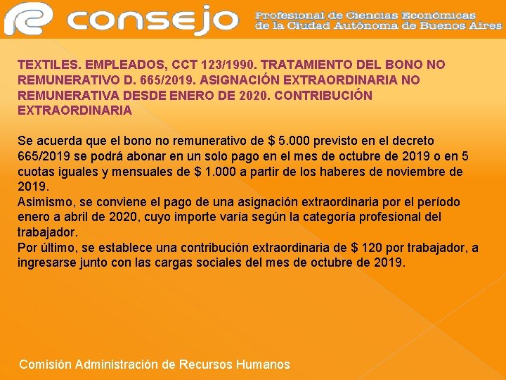 TEXTILES. EMPLEADOS, CCT 123/1990. TRATAMIENTO DEL BONO NO REMUNERATIVO D. 665/2019. ASIGNACIÓN EXTRAORDINARIA NO