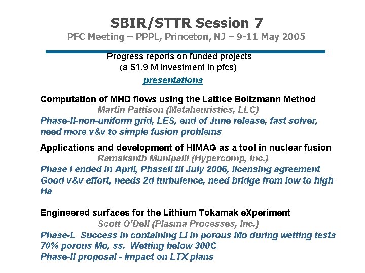 SBIR/STTR Session 7 PFC Meeting – PPPL, Princeton, NJ – 9 -11 May 2005