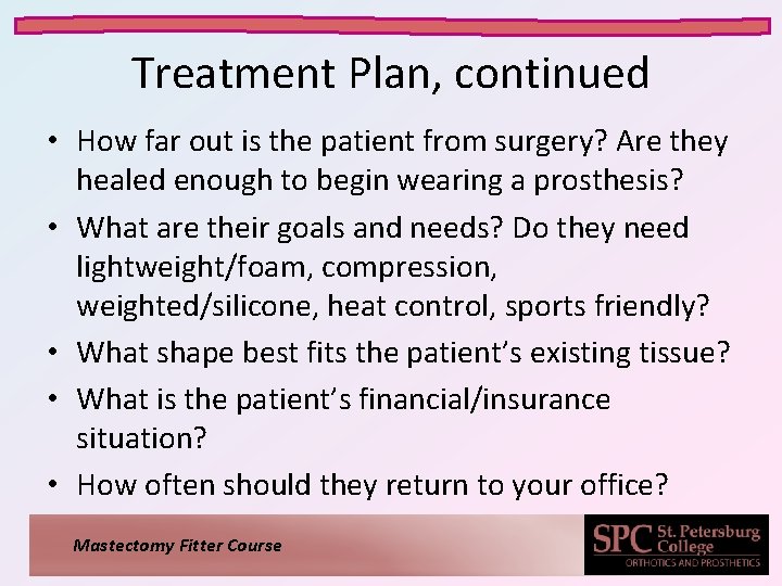 Treatment Plan, continued • How far out is the patient from surgery? Are they Treatment Plan, continued • How far out is the patient from surgery? Are they