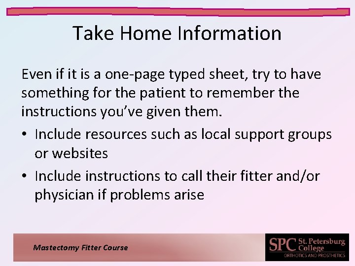 Take Home Information Even if it is a one-page typed sheet, try to have Take Home Information Even if it is a one-page typed sheet, try to have