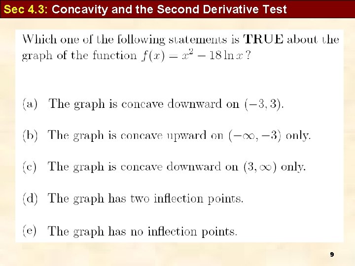 Sec 4. 3: Concavity and the Second Derivative Test 9 