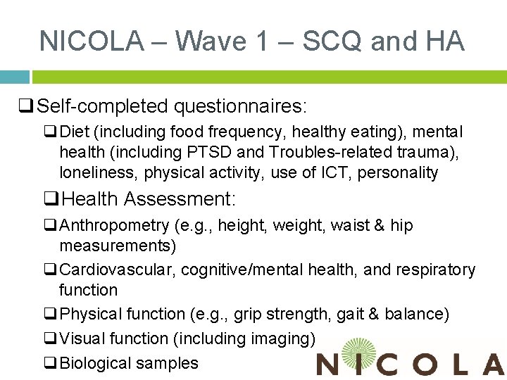 NICOLA – Wave 1 – SCQ and HA q Self-completed questionnaires: q. Diet (including