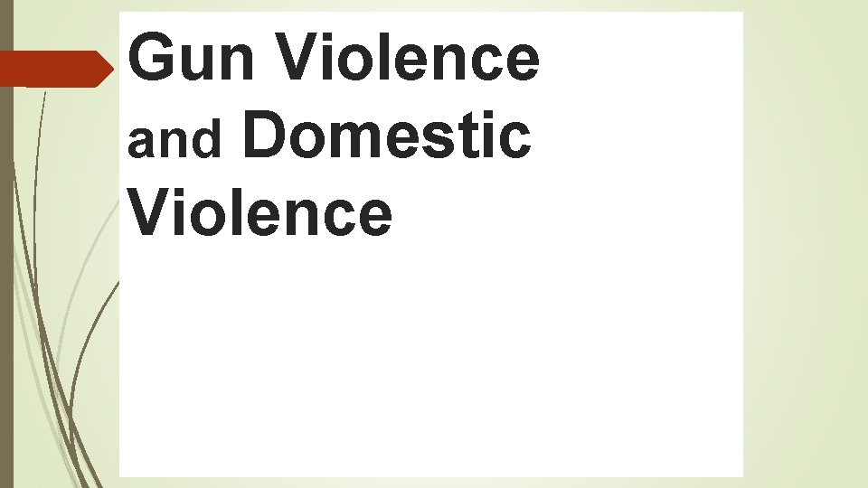 Gun Violence and Domestic Violence 