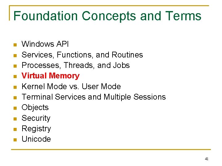 Foundation Concepts and Terms n n n n n Windows API Services, Functions, and