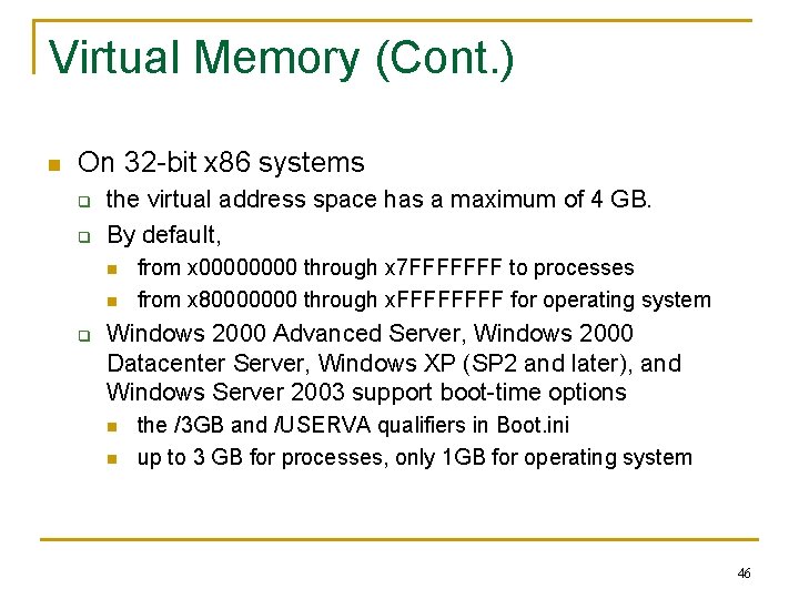 Virtual Memory (Cont. ) n On 32 -bit x 86 systems q q the