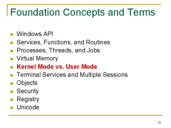 Foundation Concepts and Terms n n n n n Windows API Services, Functions, and