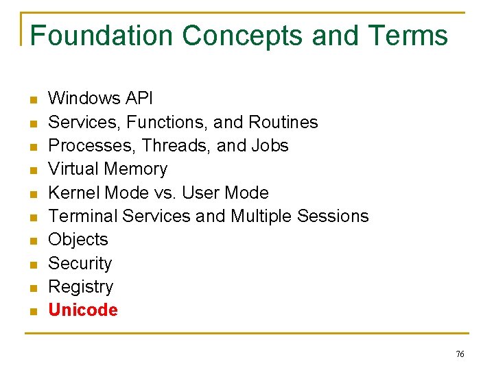 Foundation Concepts and Terms n n n n n Windows API Services, Functions, and