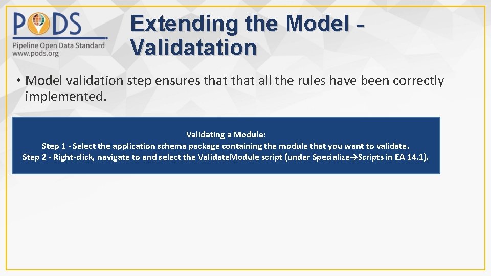 Extending the Model Validatation • Model validation step ensures that all the rules have