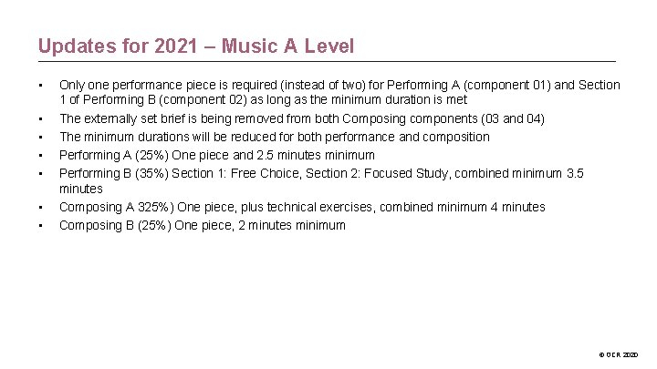 Updates for 2021 – Music A Level • • Only one performance piece is