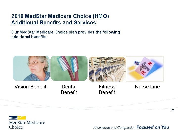 2018 Med. Star Medicare Choice (HMO) Additional Benefits and Services Our Med. Star Medicare