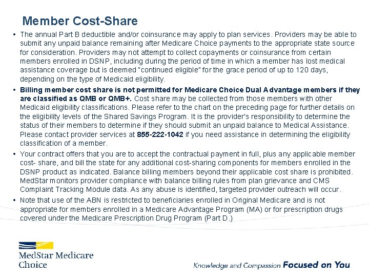 Member Cost-Share • The annual Part B deductible and/or coinsurance may apply to plan