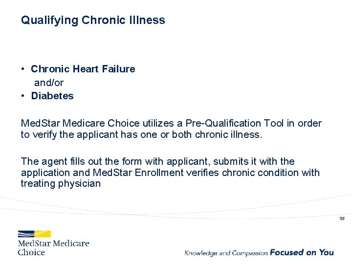 Qualifying Chronic Illness • Chronic Heart Failure and/or • Diabetes Med. Star Medicare Choice