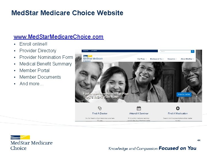 Med. Star Medicare Choice Website www. Med. Star. Medicare. Choice. com • • Enroll