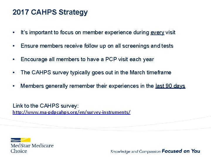 2017 CAHPS Strategy • It’s important to focus on member experience during every visit