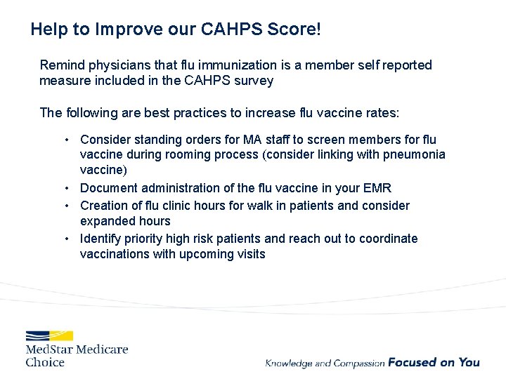 Help to Improve our CAHPS Score! Remind physicians that flu immunization is a member