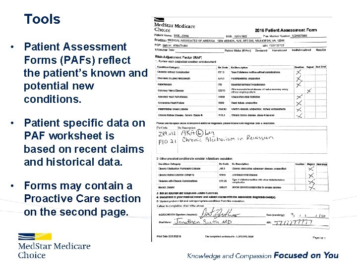 Tools • Patient Assessment Forms (PAFs) reflect the patient’s known and potential new conditions.