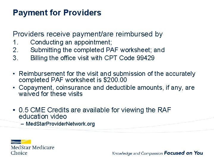 Payment for Providers receive payment/are reimbursed by 1. 2. 3. Conducting an appointment; Submitting