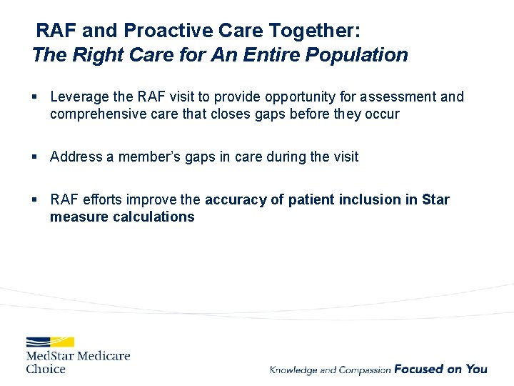  RAF and Proactive Care Together: The Right Care for An Entire Population §