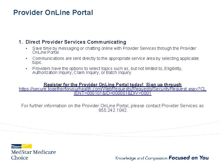 Provider On. Line Portal 1. Direct Provider Services Communicating • • • Save time