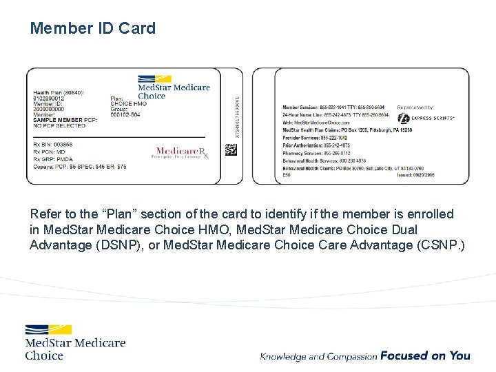 Member ID Card Refer to the “Plan” section of the card to identify if