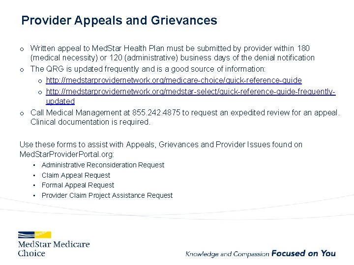 Provider Appeals and Grievances o Written appeal to Med. Star Health Plan must be