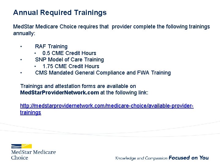 Annual Required Trainings. Med. Star Medicare Choice requires that provider complete the following trainings