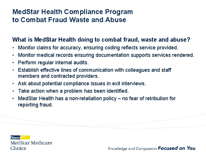 Med. Star Health Compliance Program to Combat Fraud Waste and Abuse What is Med.