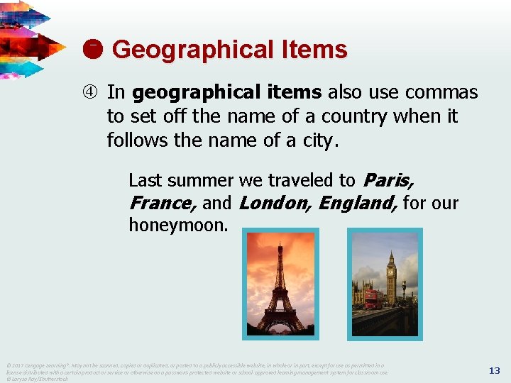  Geographical Items In geographical items also use commas to set off the name