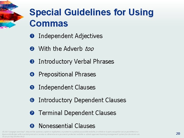 Special Guidelines for Using Commas Independent Adjectives With the Adverb too Introductory Verbal Phrases