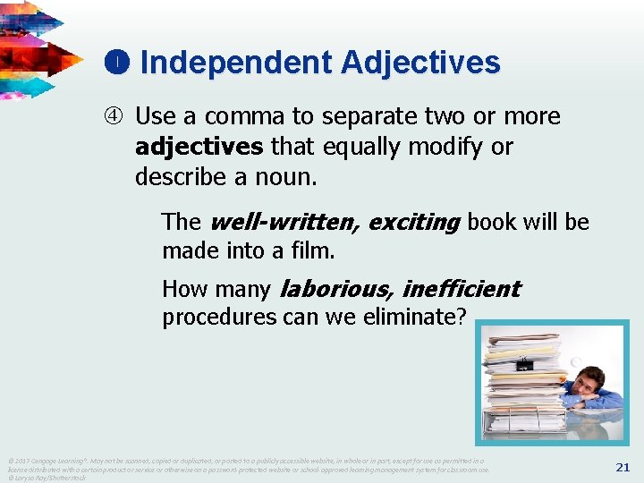 Independent Adjectives Use a comma to separate two or more adjectives that equally Independent Adjectives Use a comma to separate two or more adjectives that equally