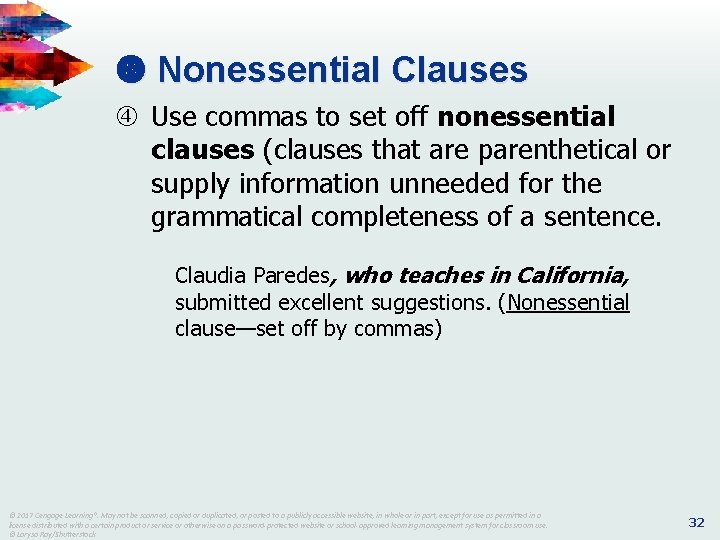  Nonessential Clauses Use commas to set off nonessential clauses (clauses that are parenthetical