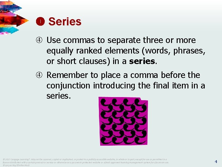  Series Use commas to separate three or more equally ranked elements (words, phrases,