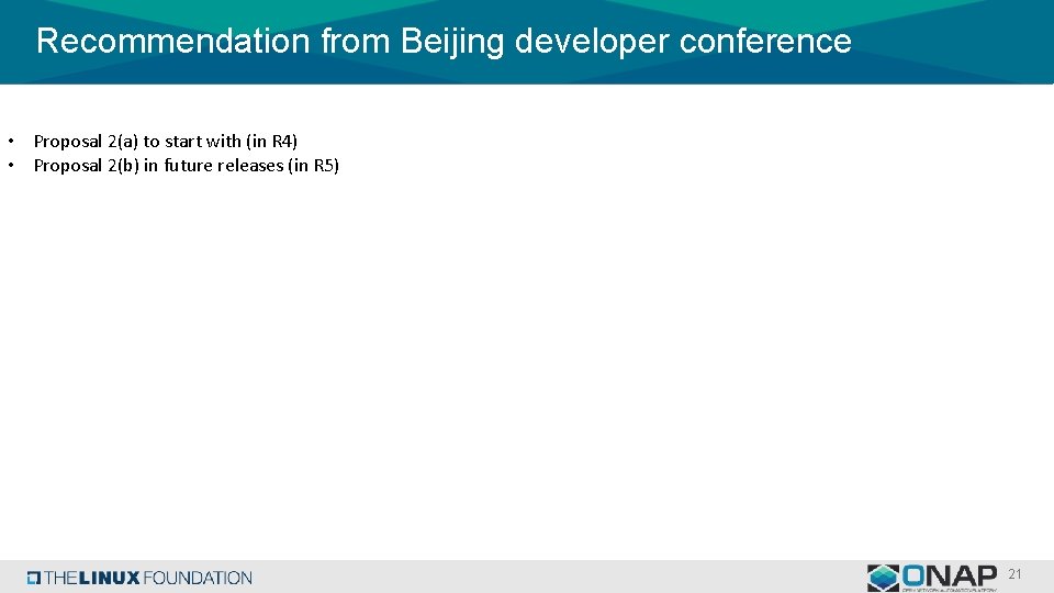 Recommendation from Beijing developer conference • Proposal 2(a) to start with (in R 4)