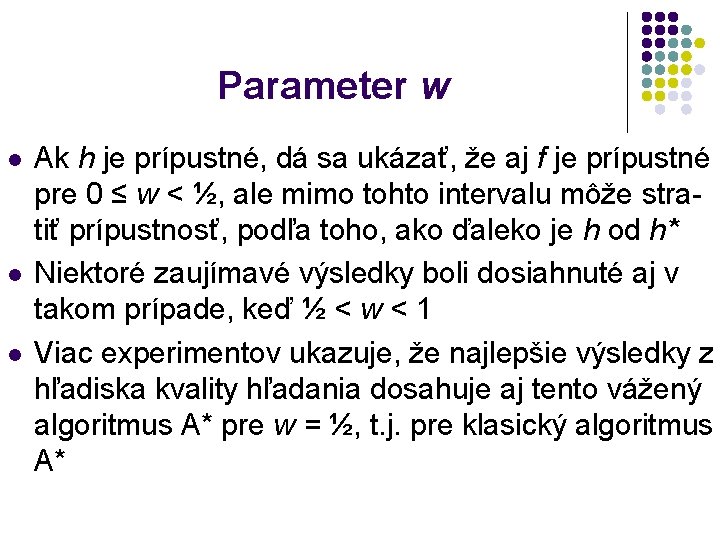 Parameter w l l l Ak h je prípustné, dá sa ukázať, že aj
