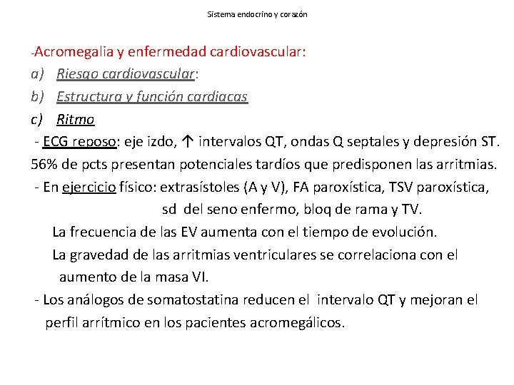 Sistema endocrino y corazón -Acromegalia y enfermedad cardiovascular: a) Riesgo cardiovascular: b) Estructura y
