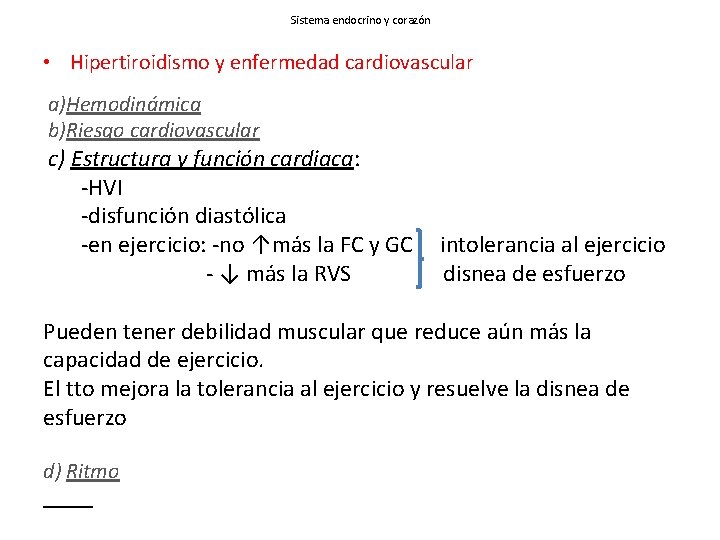 Sistema endocrino y corazón • Hipertiroidismo y enfermedad cardiovascular a)Hemodinámica b)Riesgo cardiovascular c) Estructura