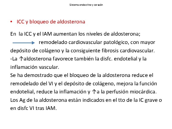 Sistema endocrino y corazón • ICC y bloqueo de aldosterona En la ICC y