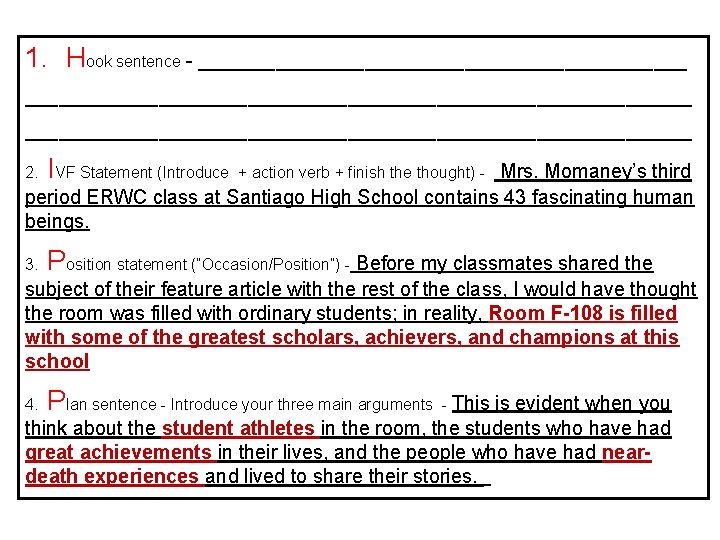1. Hook sentence - ____________________________________________________ 2. IVF Statement (Introduce 3. Position statement (“Occasion/Position”) -